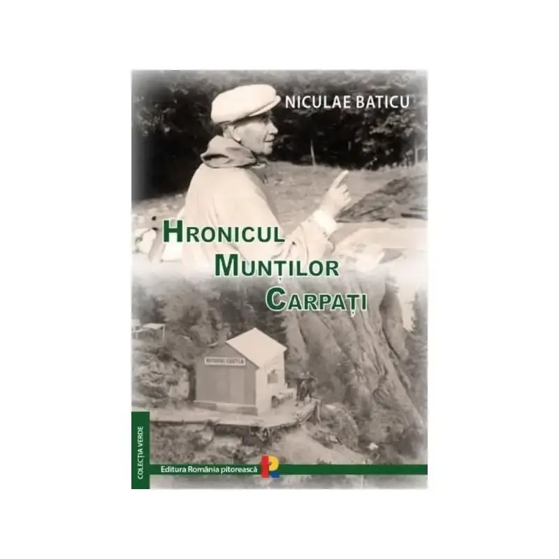 Hronicul Muntilor Carpati - Niculae Baticu | Preț de ofertă